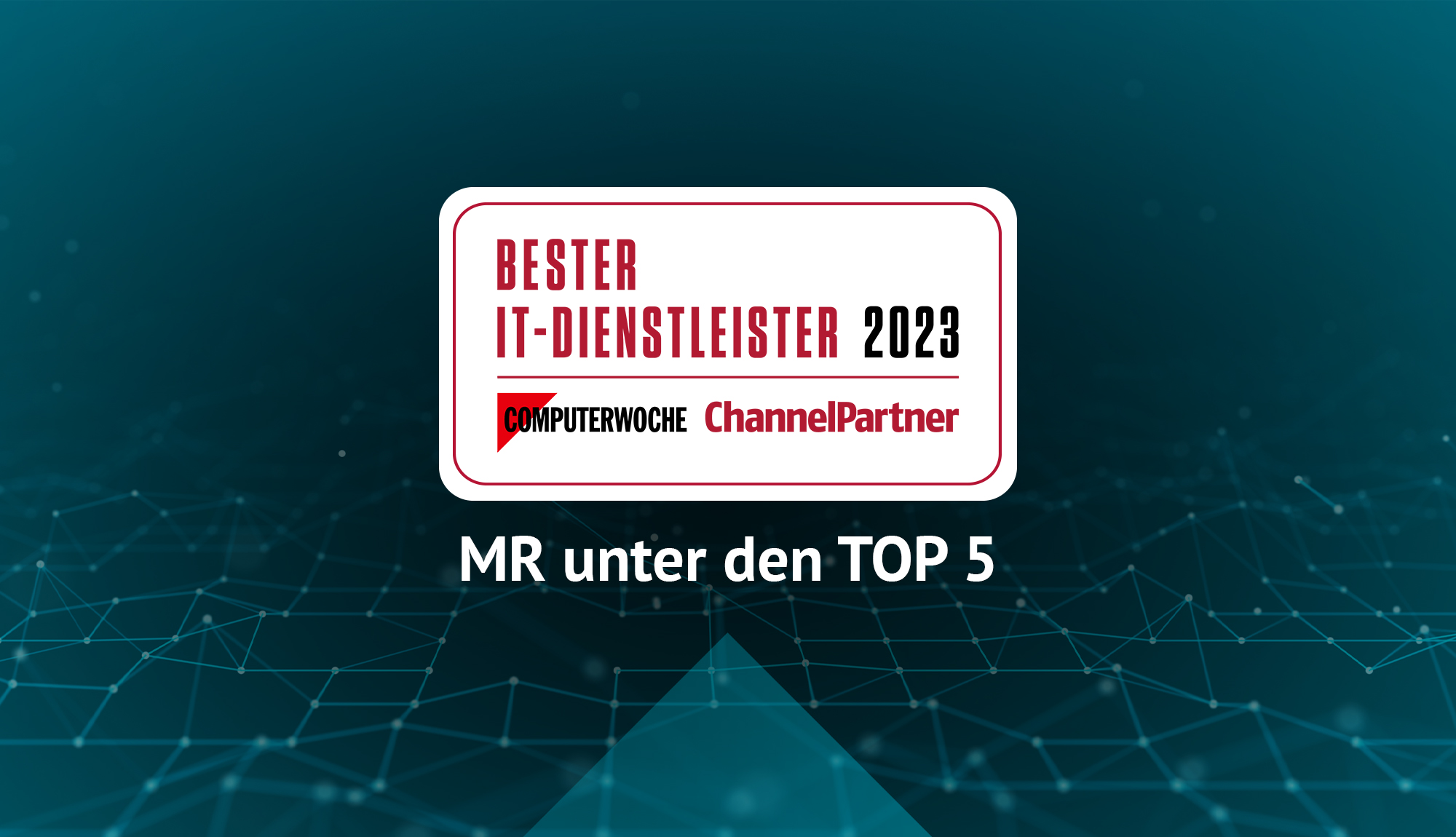MR Auszeichnung | Bester IT Dienstleister 2023 | Platz 5